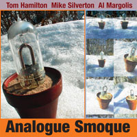 Analogue Smoque - Tom Hamilton, Mike Silverton, Al Margolis