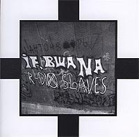 If,Bwana -Rdio Slaves