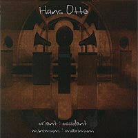 Hans Otte - Minimum:maximum / orient:occident