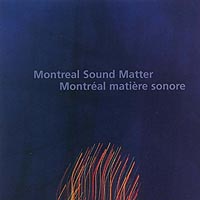 Montreal Sound Matter / Montral matires sonore